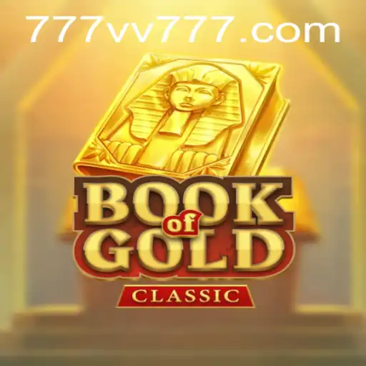 Discover the Excitement of Book of Gold Classic at vv777.com