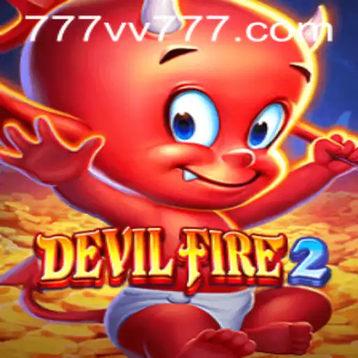 Exploring the Thrilling World of DevilFire2 and vv777.com